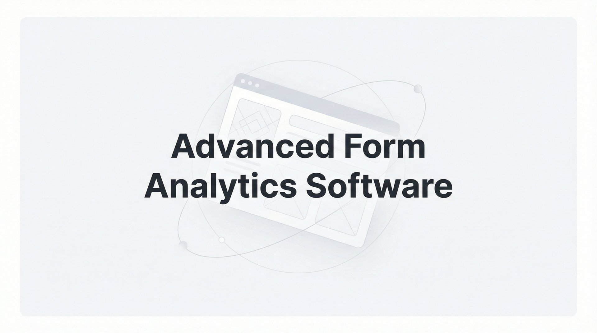 9 Best Advanced Form Analytics Software Tools 2026