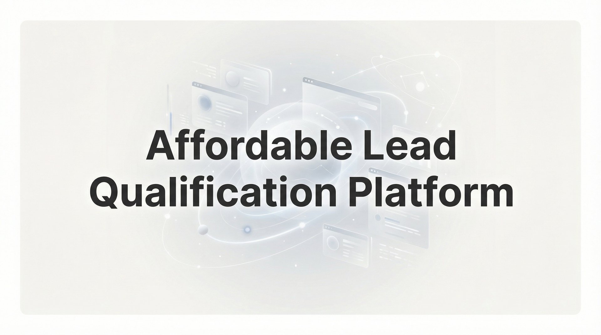 Best Affordable Lead Qualification Platform Guide 2026