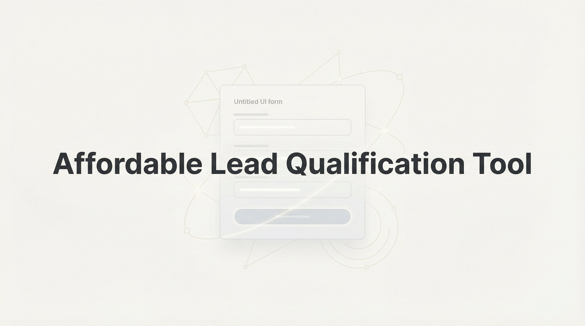 Best Affordable Lead Qualification Tools Guide 2026