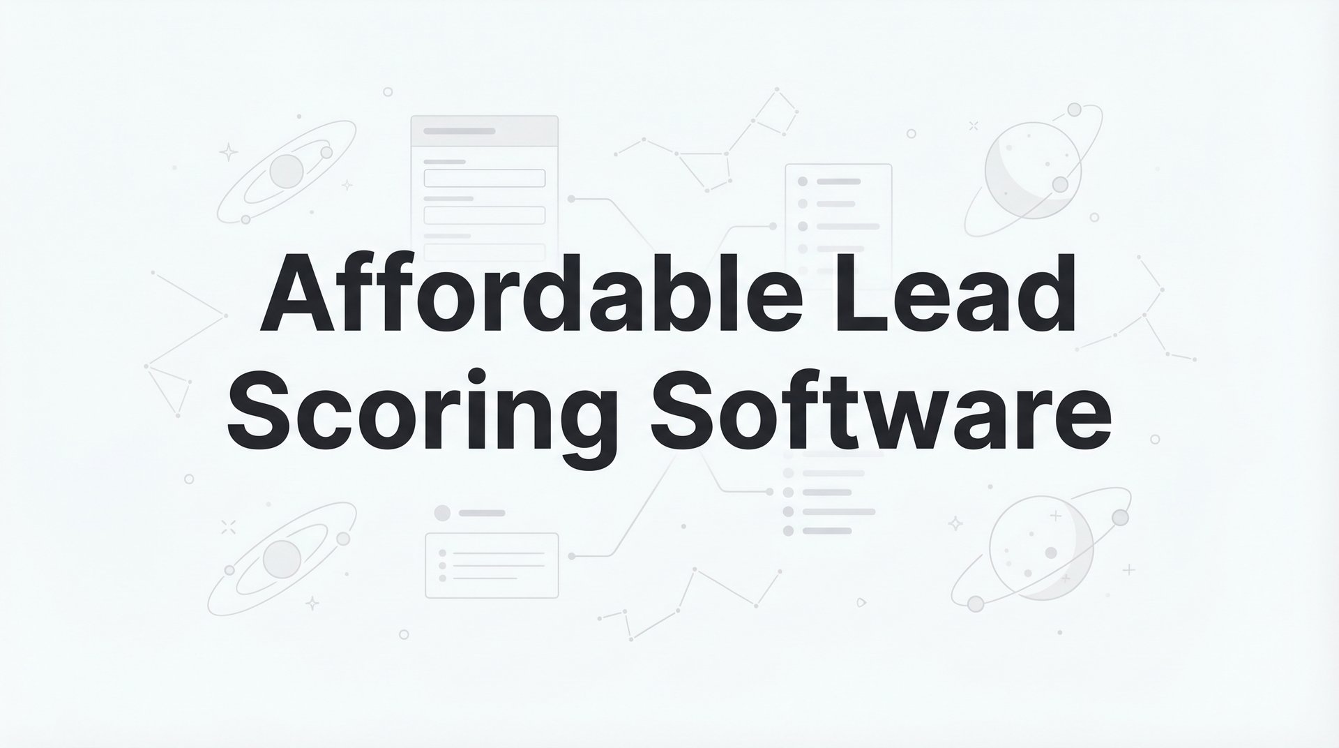 Best Affordable Lead Scoring Software: 2026 Guide & Tips