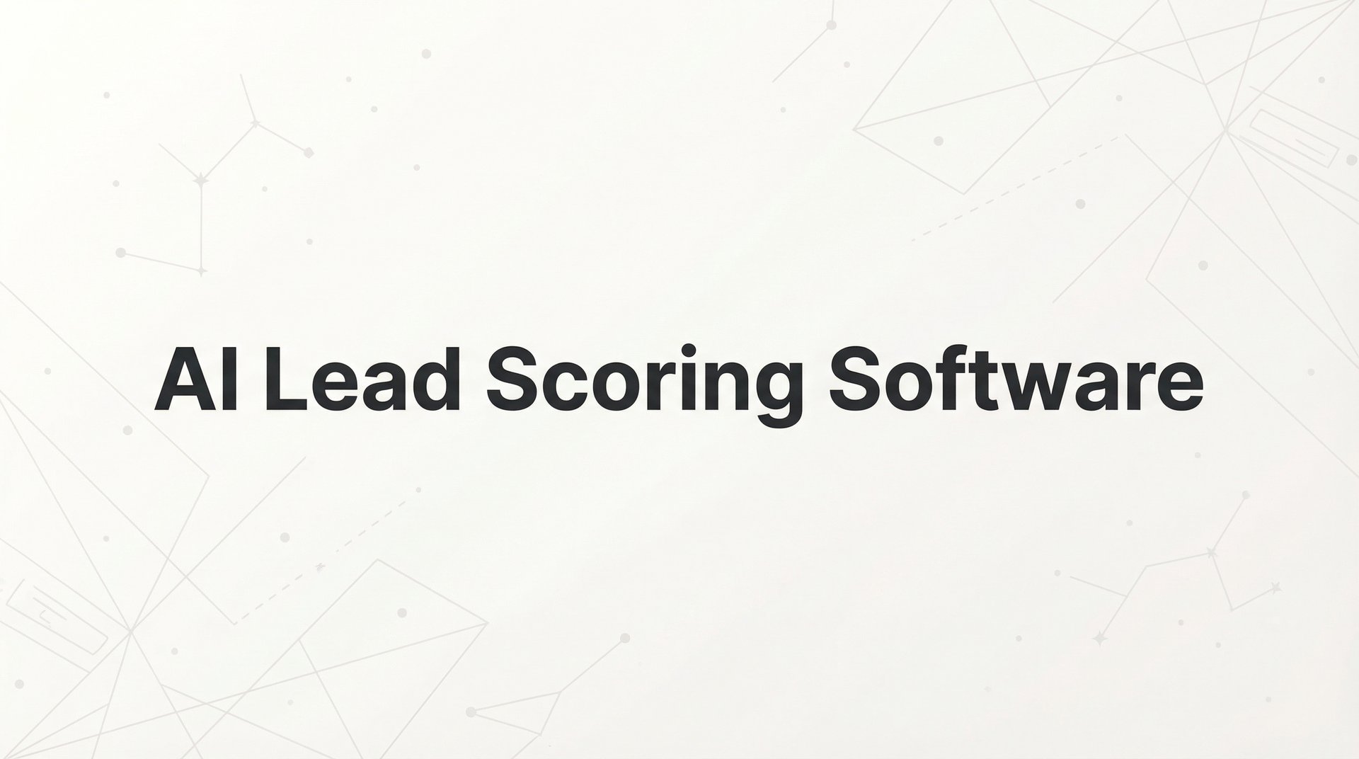 9 Best AI Lead Scoring Software Tools for 2026 Guide