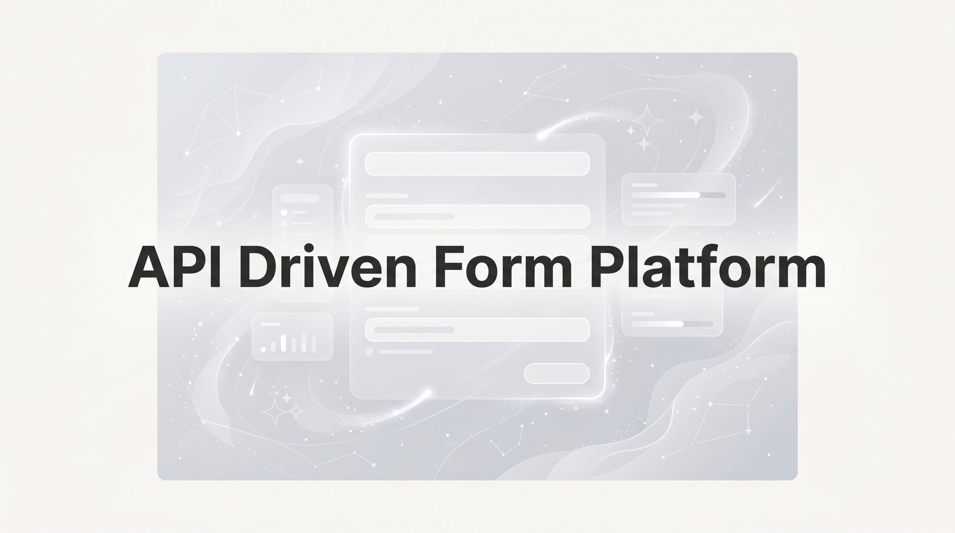 API Driven Form Platform: Complete Guide & Best Practices