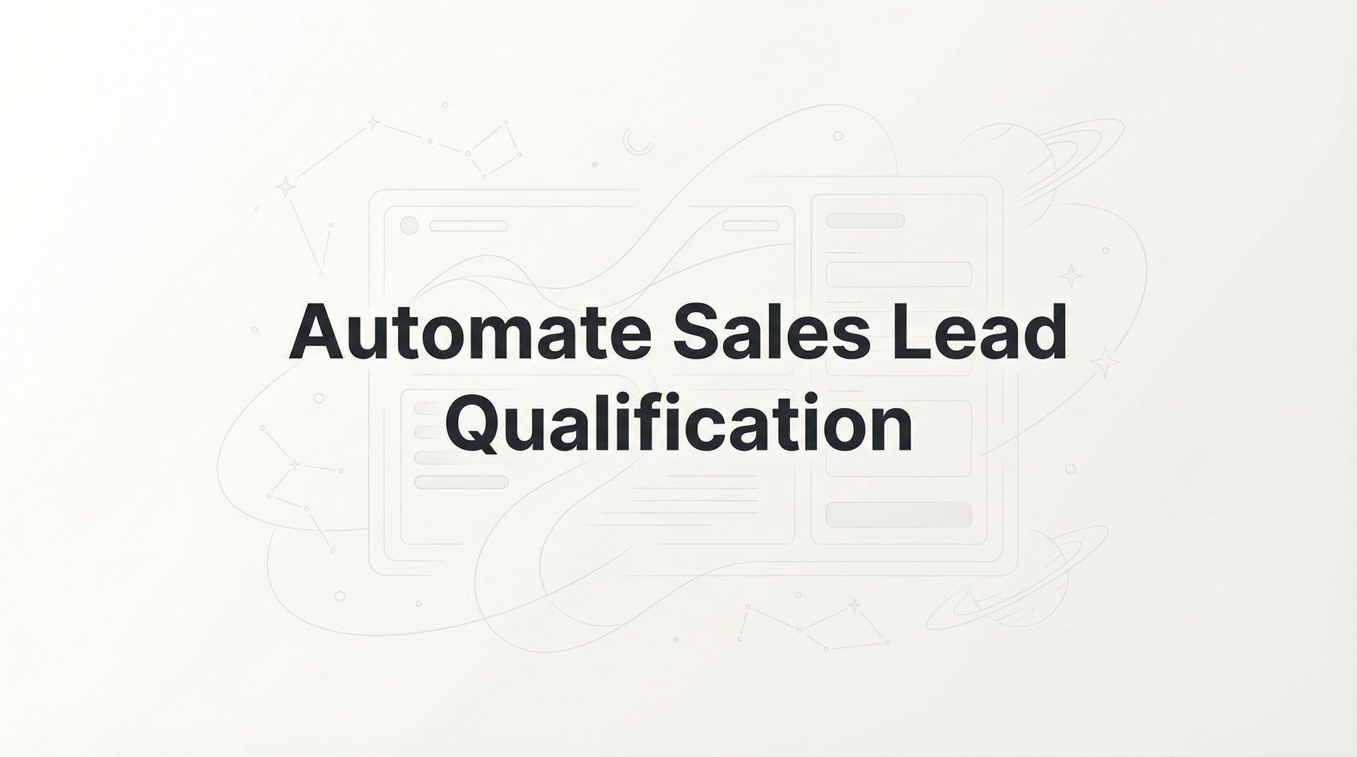 Automate Sales Lead Qualification: Complete Guide 2026