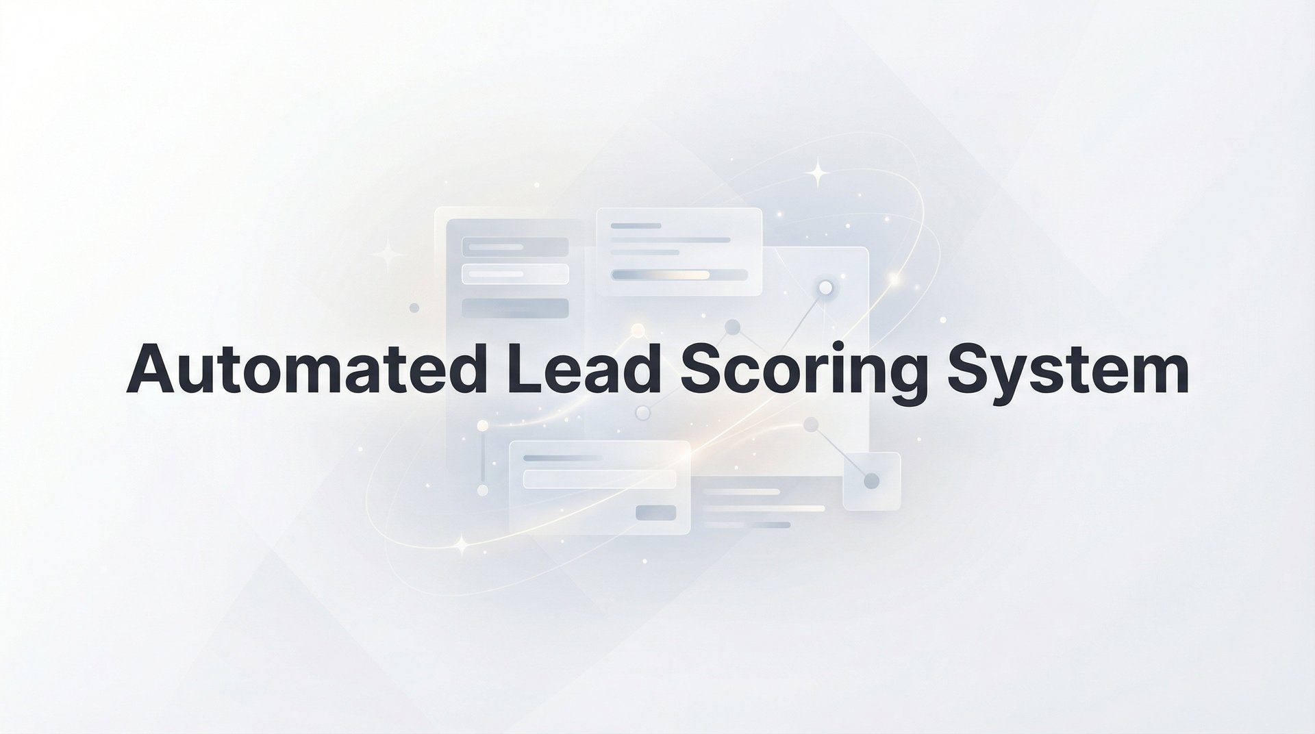Automated Lead Scoring System: AI Prioritizes Leads