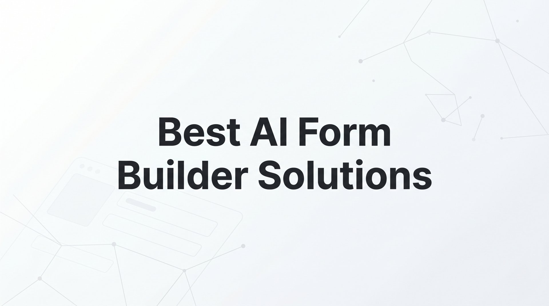 Best AI Form Builder Solutions for Lead Capture 2026