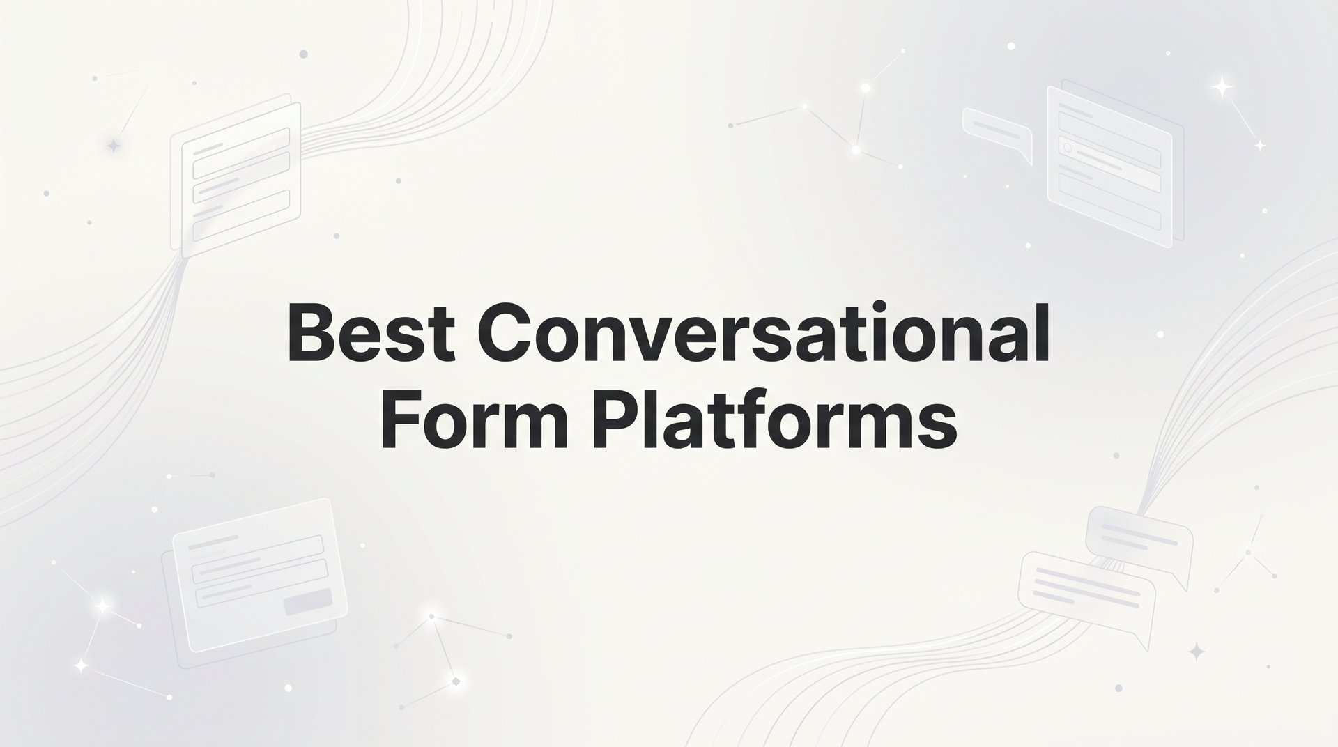 Best Conversational Form Platforms to Boost Conversions