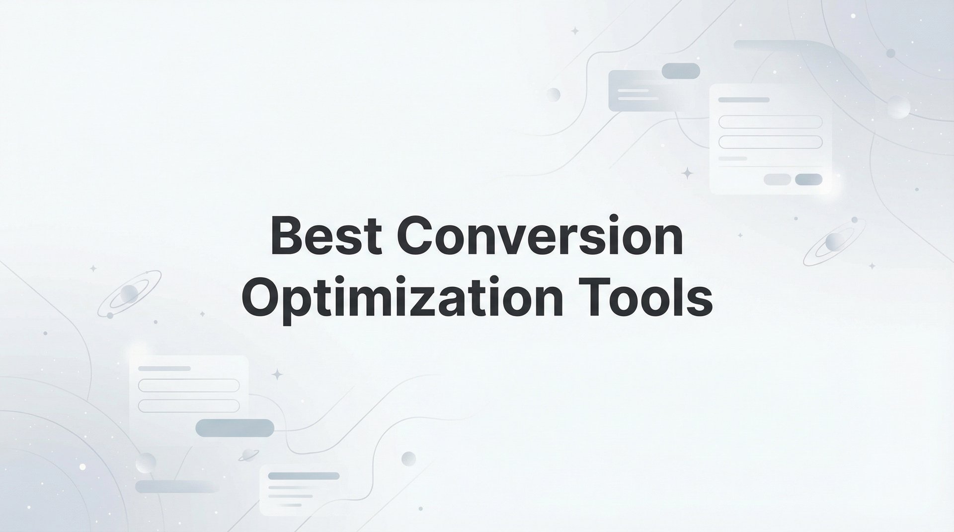 Best Conversion Optimization Tools to Boost Revenue