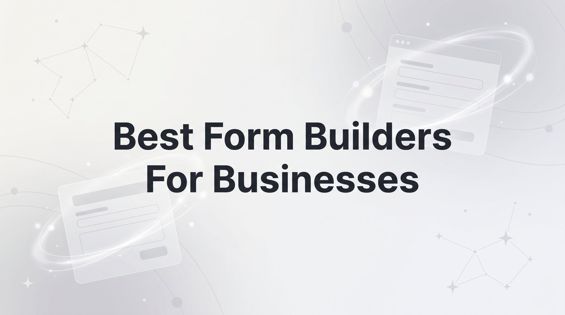 Best Form Builders For Businesses: Complete Guide 2026