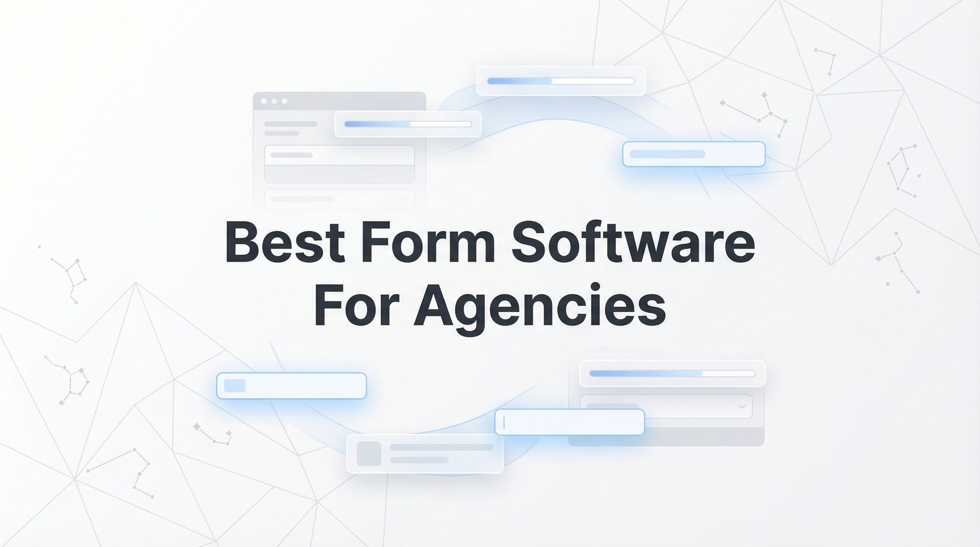 Best Form Software For Agencies: Complete 2026 Guide