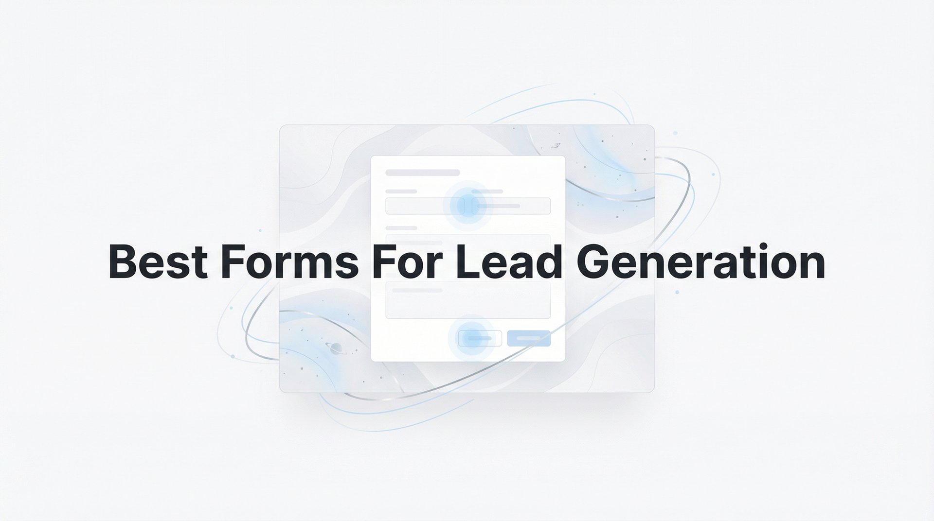 Best Forms For Lead Generation That Convert in 2026