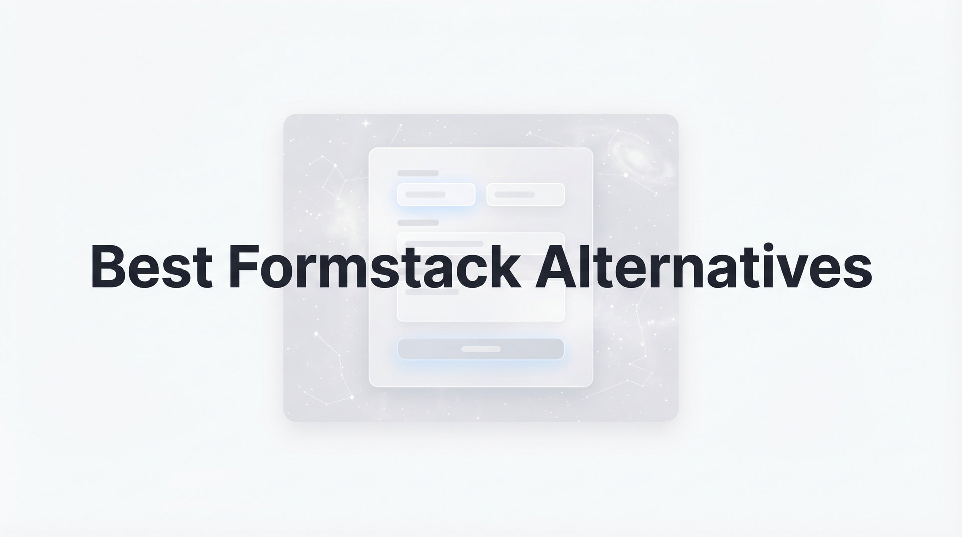 Best Formstack Alternatives for High-Growth Teams 2026