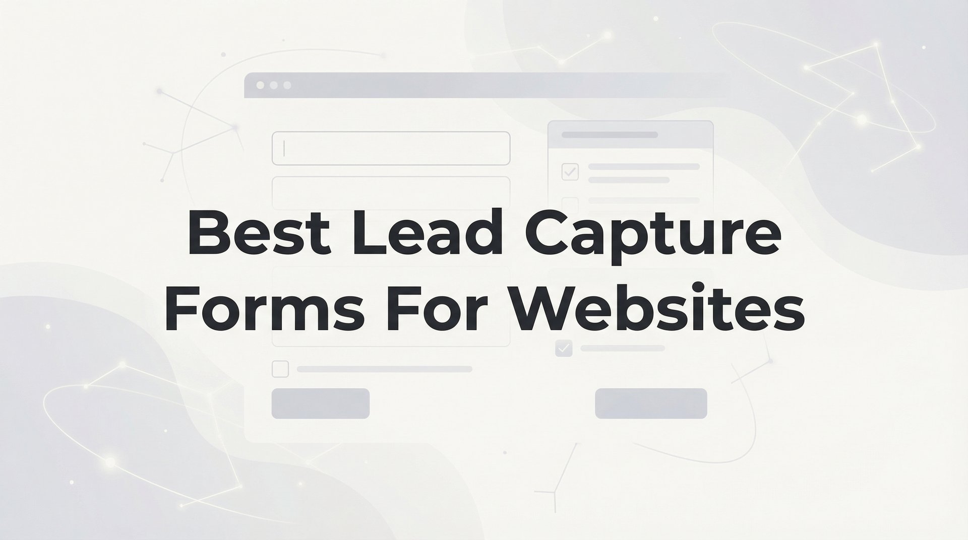 Best Lead Capture Forms For Websites That Convert!