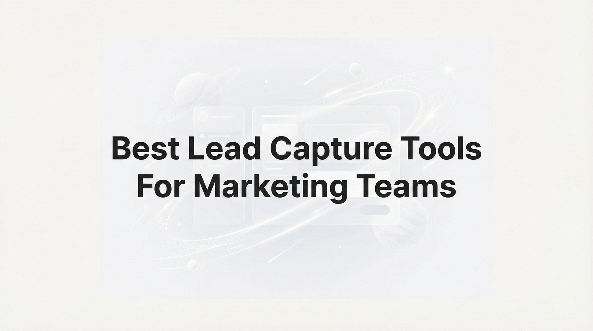 Best Lead Capture Tools For Marketing Teams Guide 2026