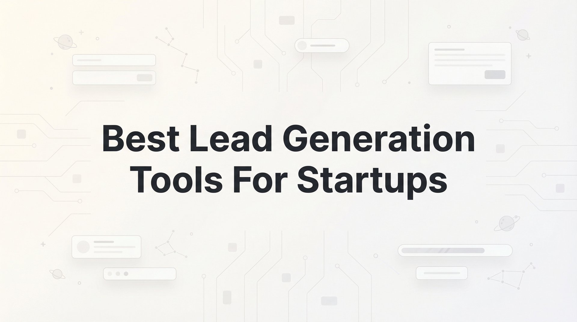 Best Lead Generation Tools For Startups: 2026 Guide