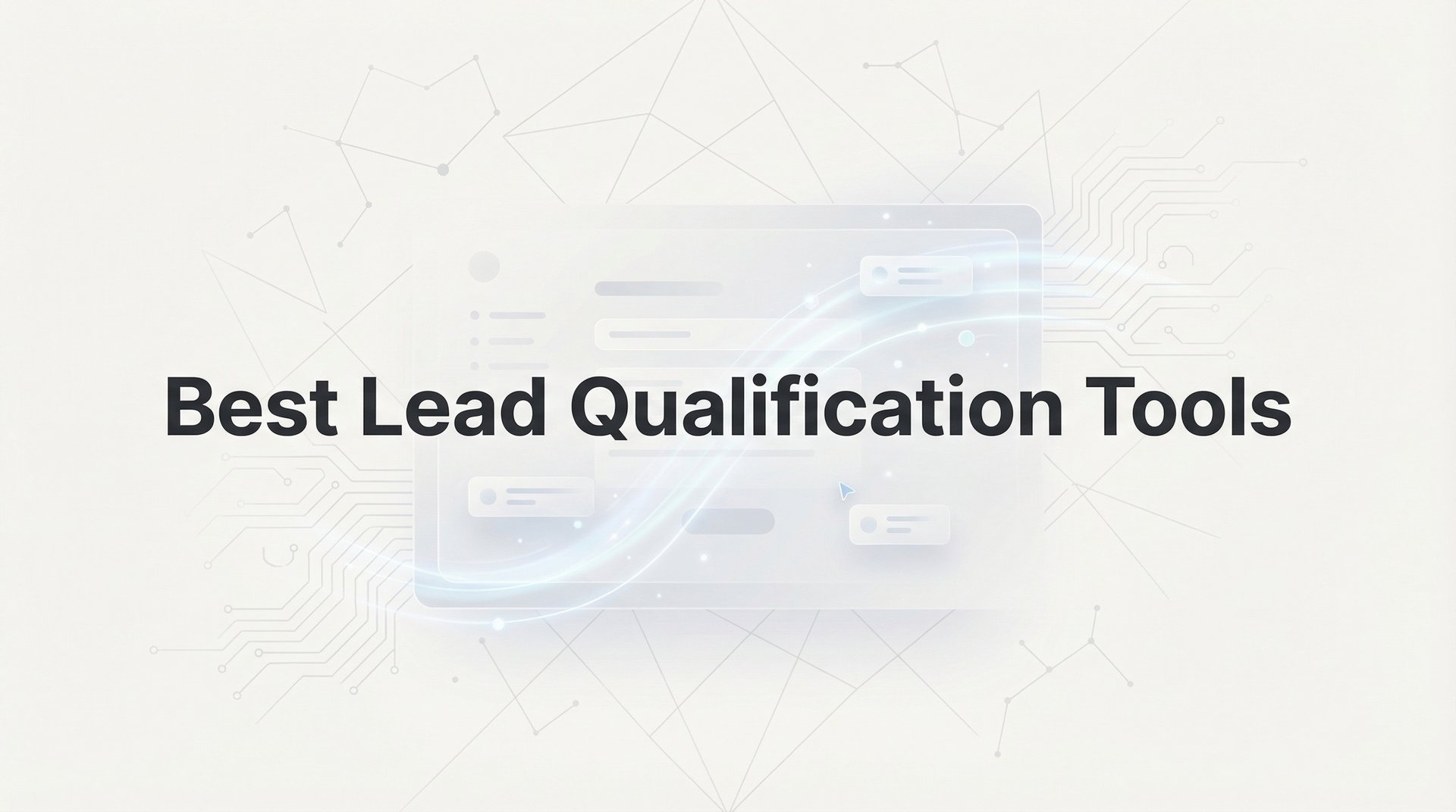 Best Lead Qualification Tools: 2026 Guide & Reviews