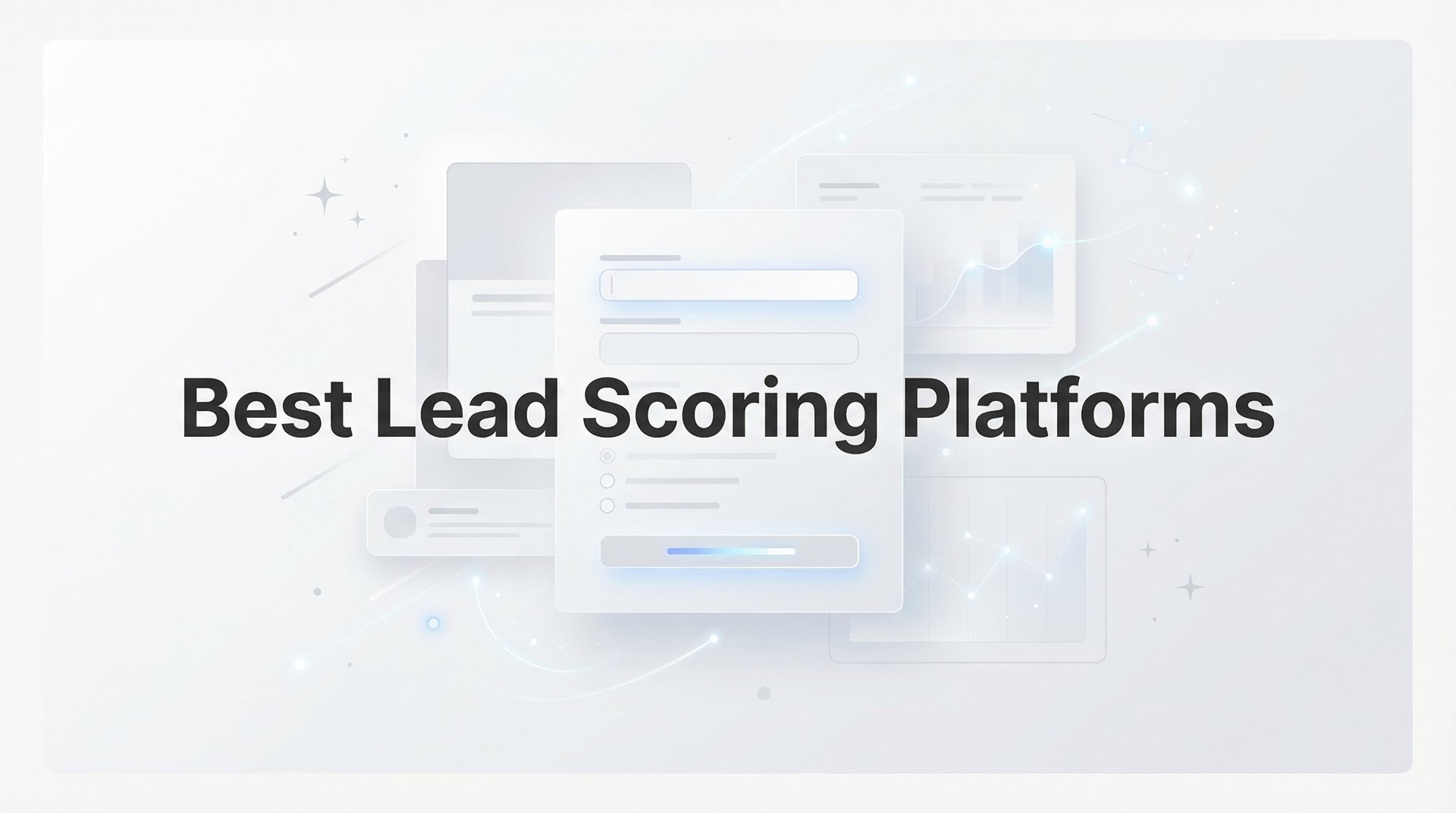 Best Lead Scoring Platforms: 2026 Buyer's Guide & Tips