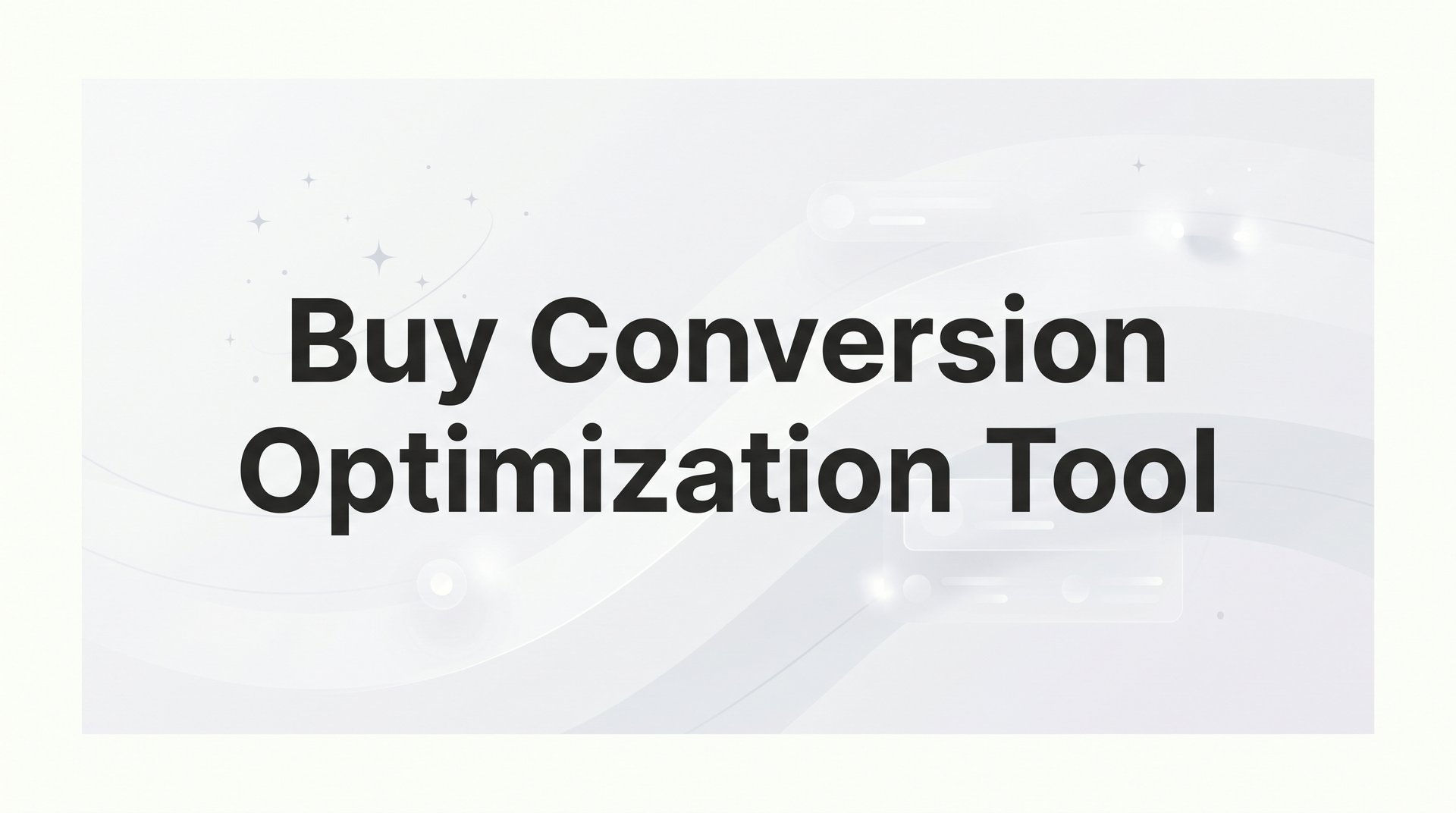 Buy Conversion Optimization Tool: 9 Best for 2026!