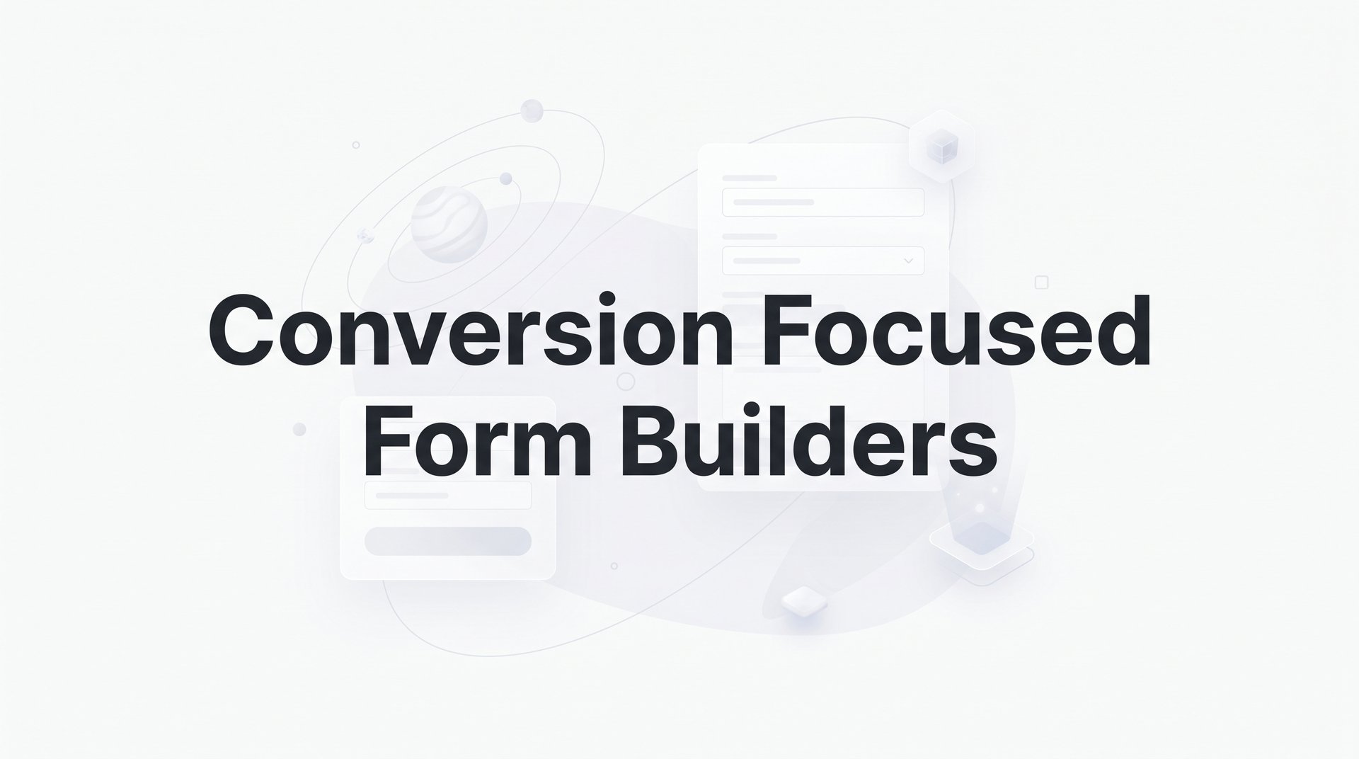 Best Conversion Focused Form Builders to Capture Leads