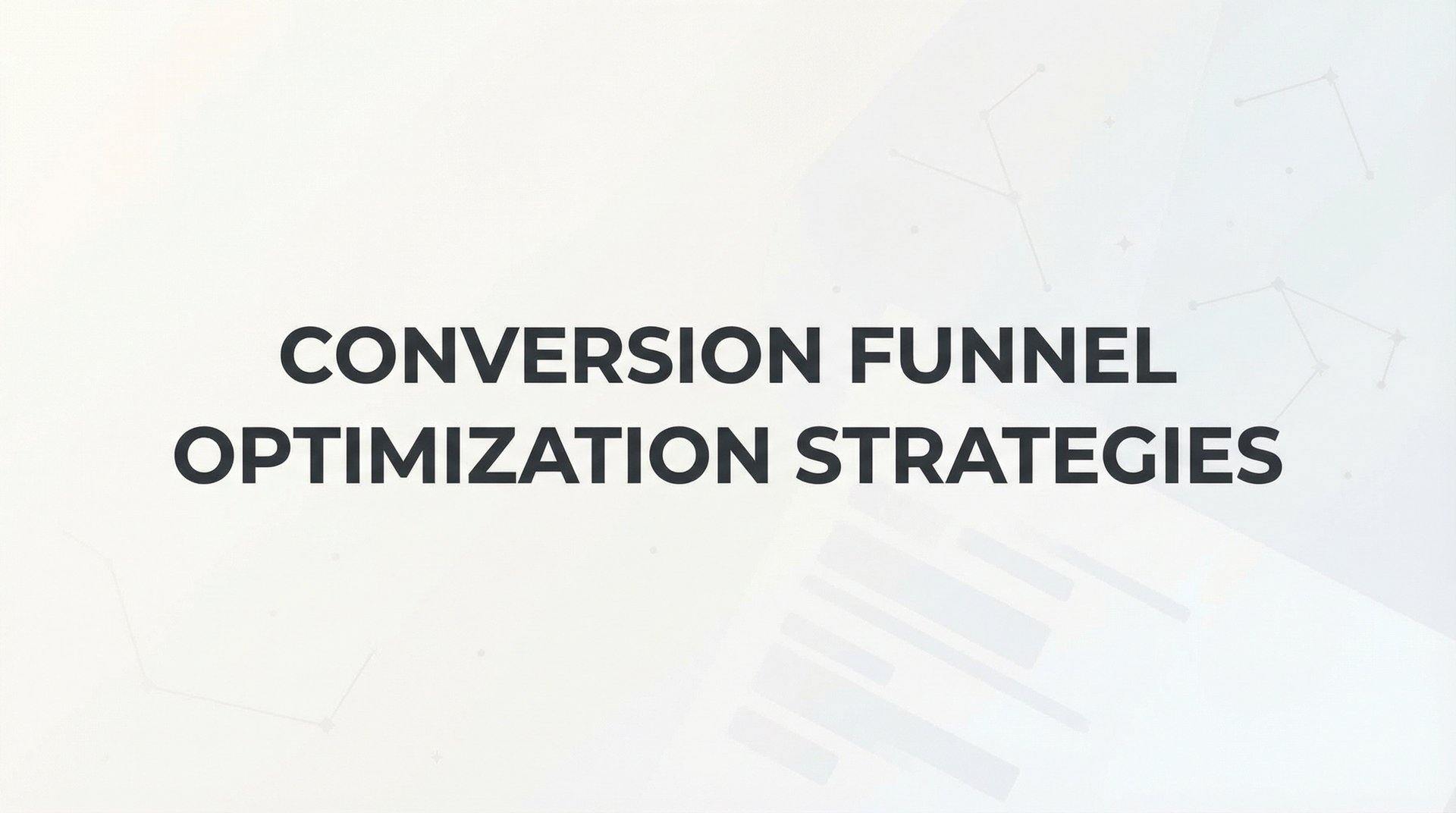 Conversion Funnel Optimization Strategies That Drive ROI