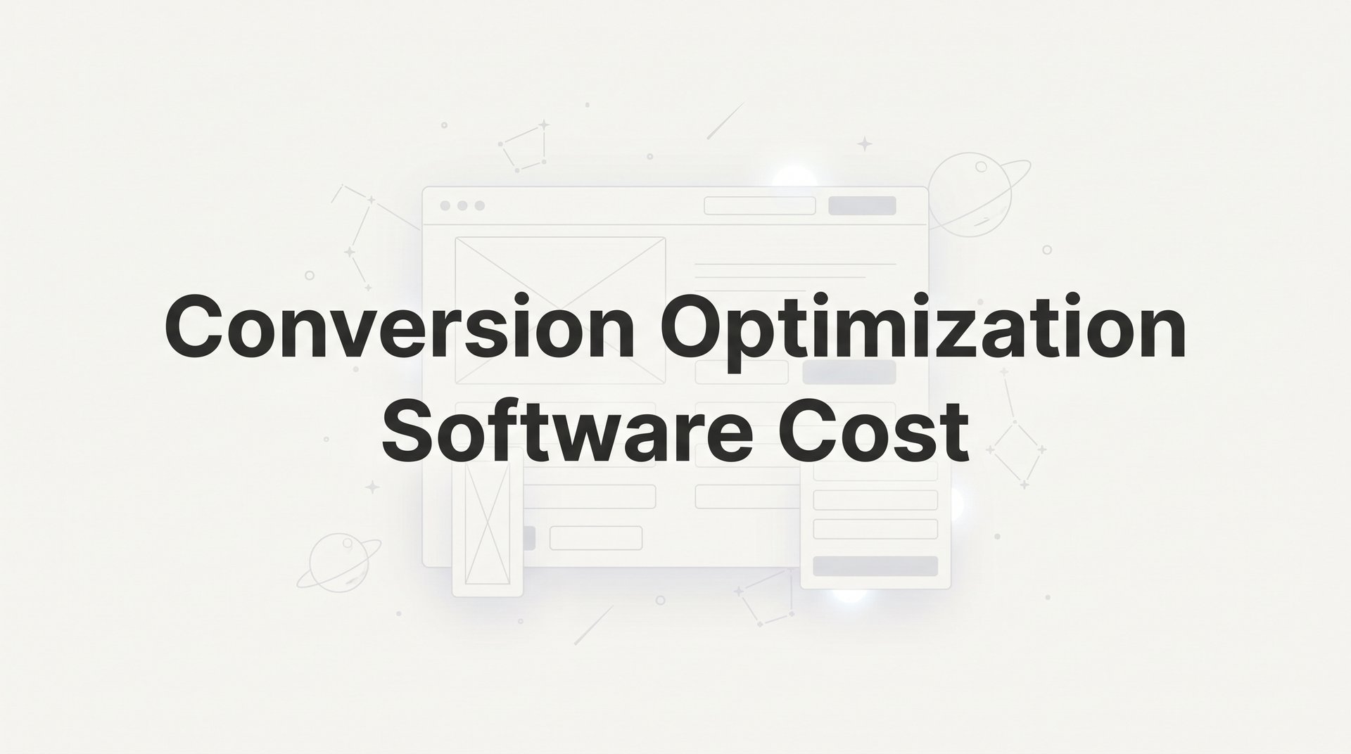 Conversion Optimization Software Cost: 2026 Guide & Tips