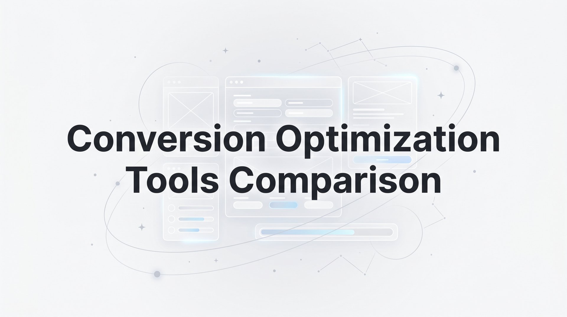 Best Conversion Optimization Tools Comparison 2026