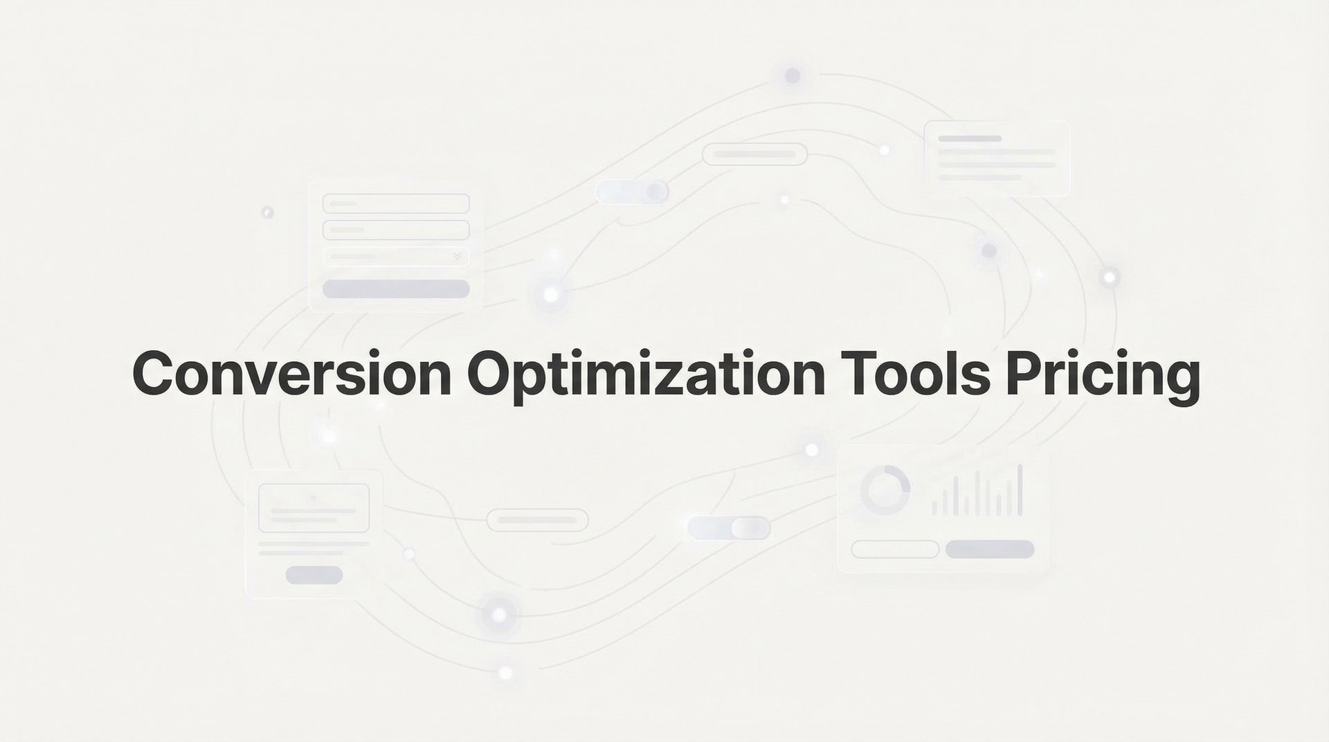 Conversion Optimization Tools Pricing: 2026 Guide & Tips
