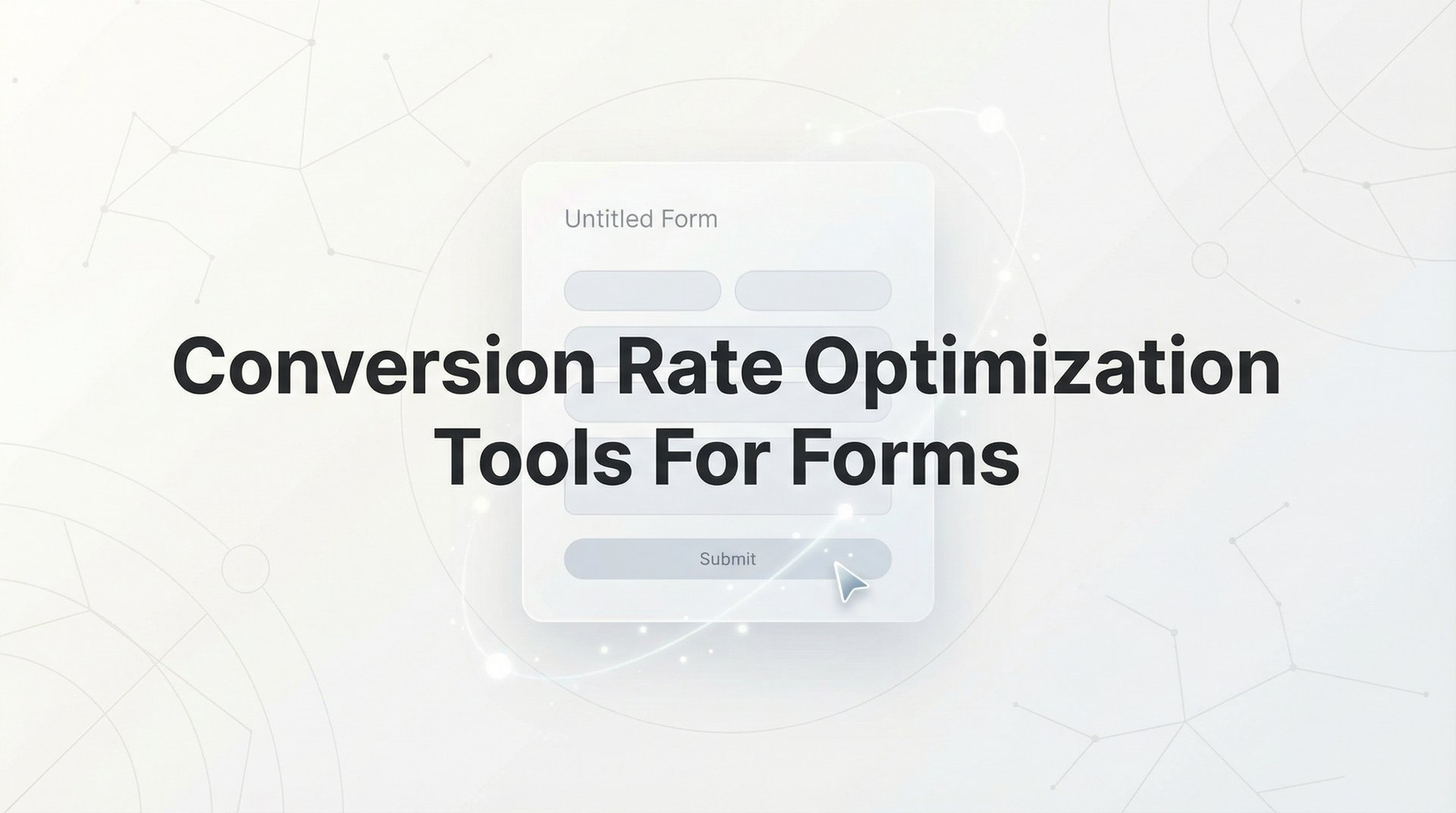 9 Best Conversion Rate Optimization Tools For Forms