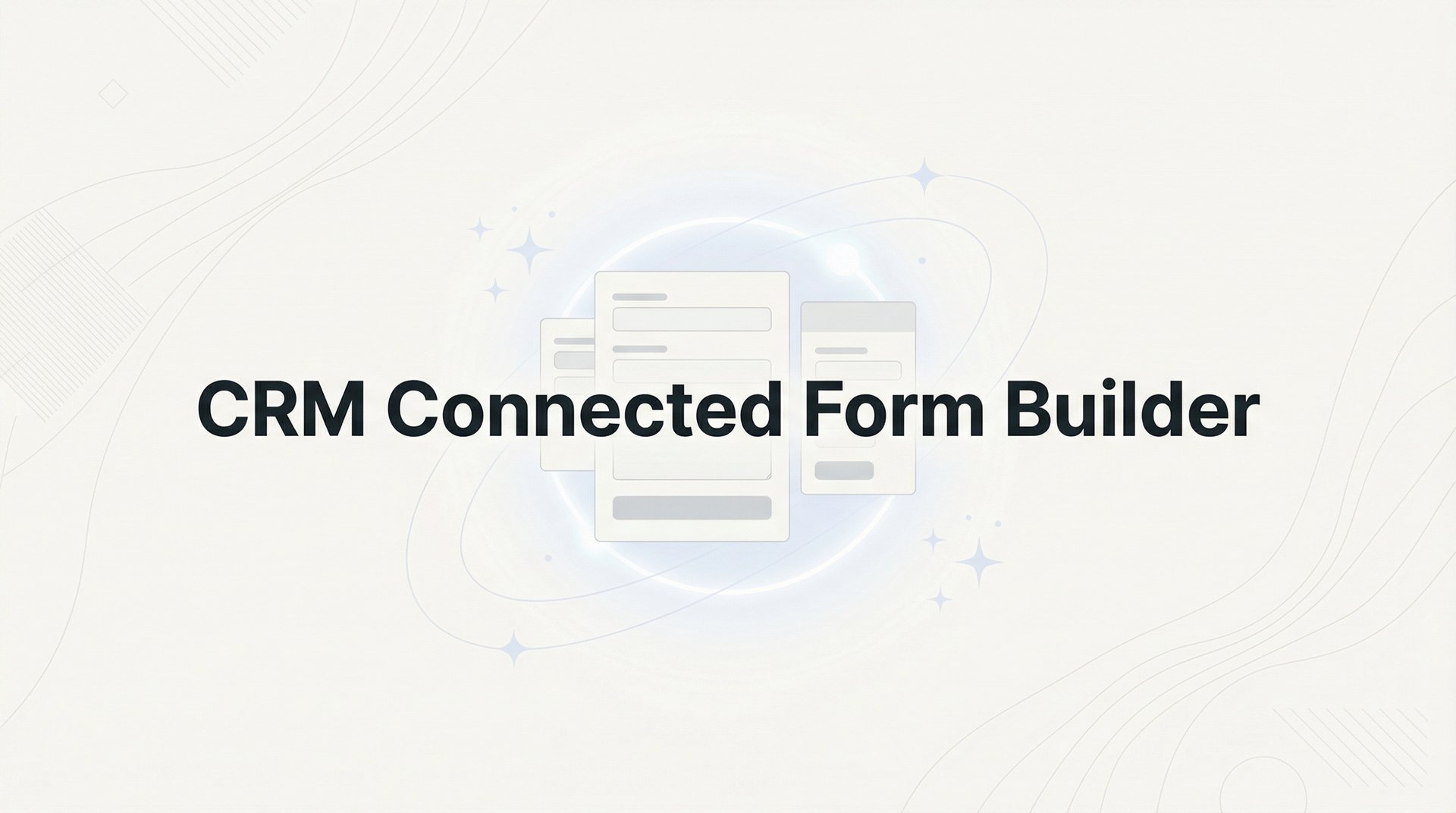 Best CRM Connected Form Builder Tools: 2026 Guides