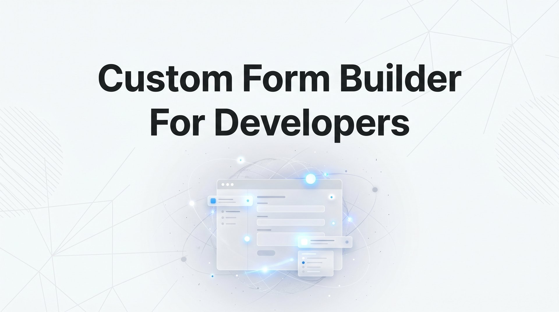 9 Best Custom Form Builders For Developers Guide 2026