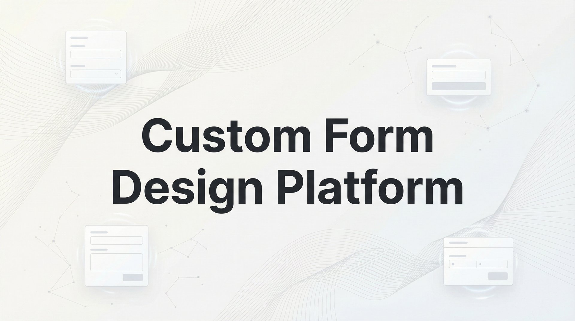 Best Custom Form Design Platform: Complete 2026 Guide