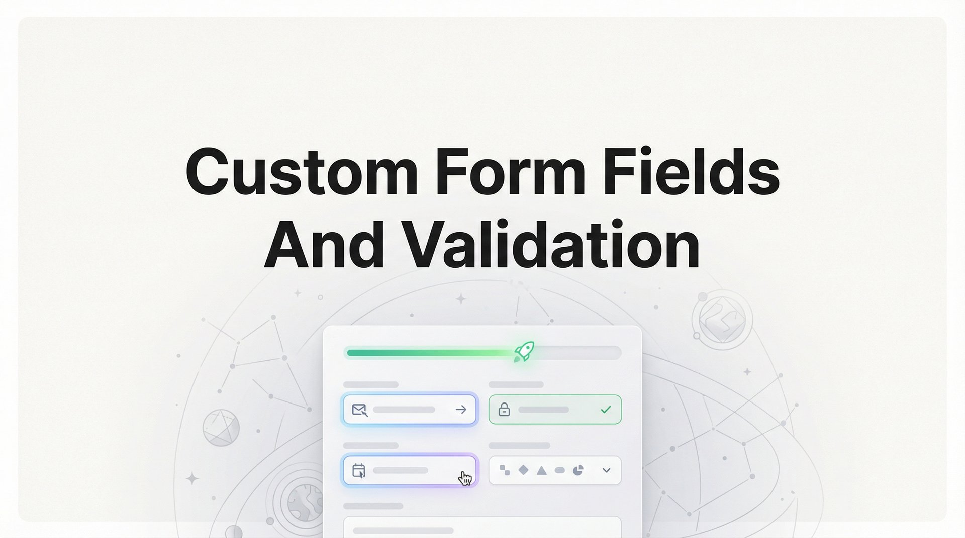 Custom Form Fields And Validation: Complete Guide 2026