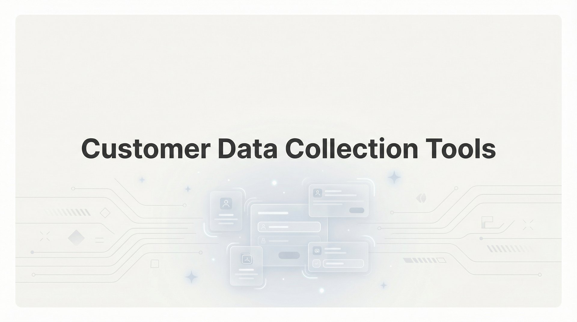 Data Collection Tools Service. Register Best Customer Data Collection Tools Guide for 2026