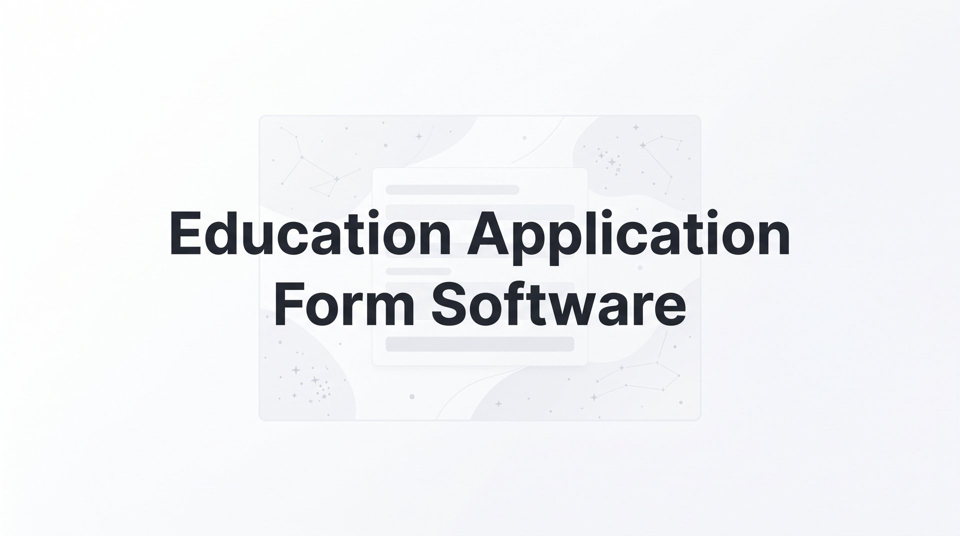 Best Education Application Form Software Guide 2026