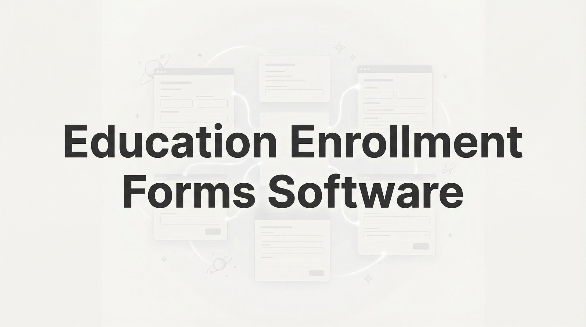 Enrollment Form Software Best Education Enrollment Forms Software 2026 Guide
