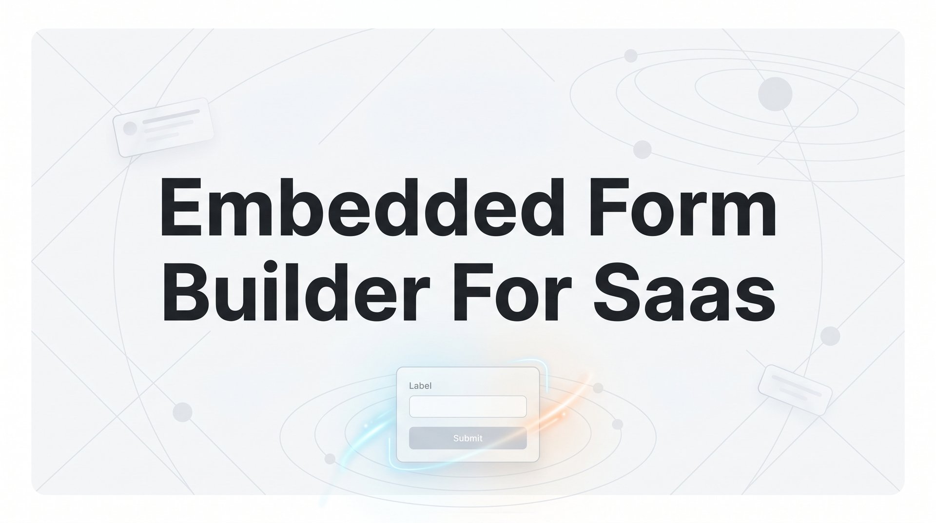 Best Embedded Form Builder For Saas Solutions 2026