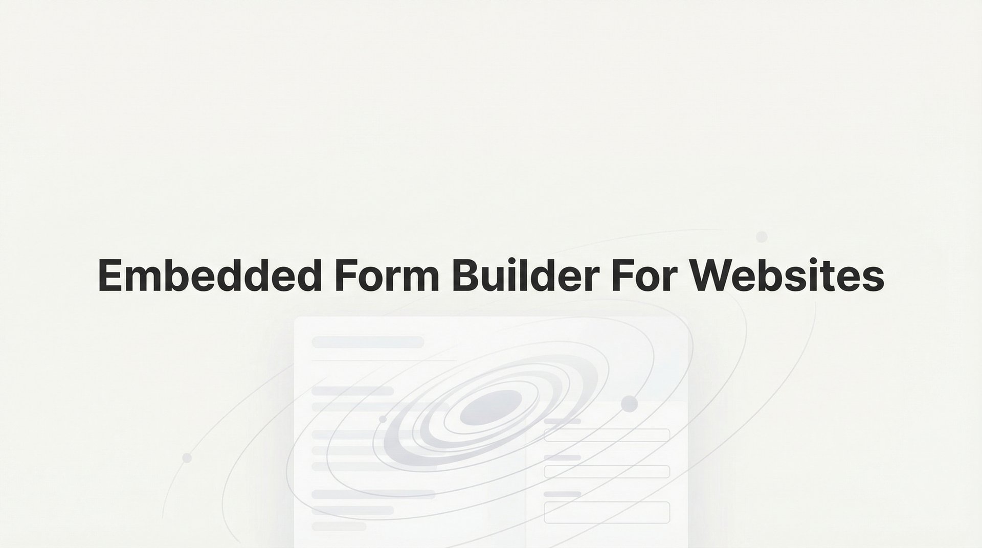 Embedded Form Builder For Websites: 7 Proven Tips!