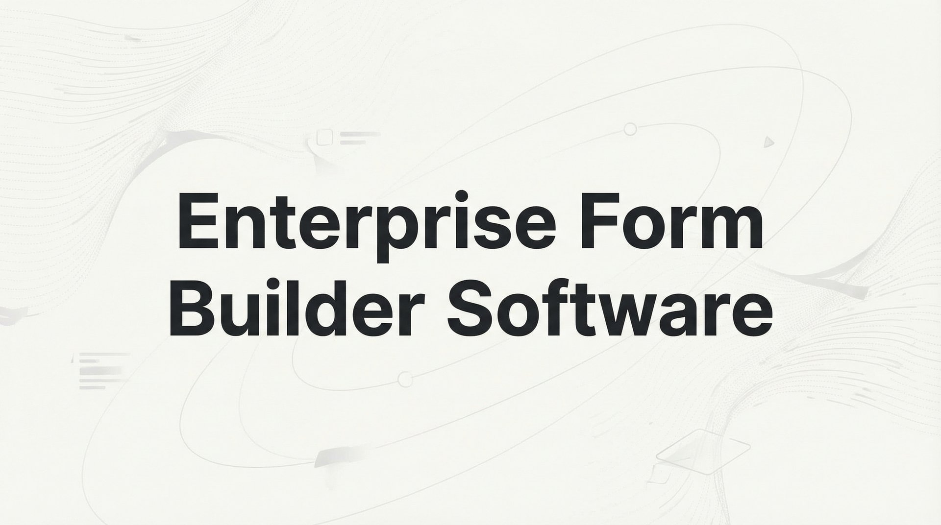 9 Best Enterprise Form Builder Software Tools in 2026
