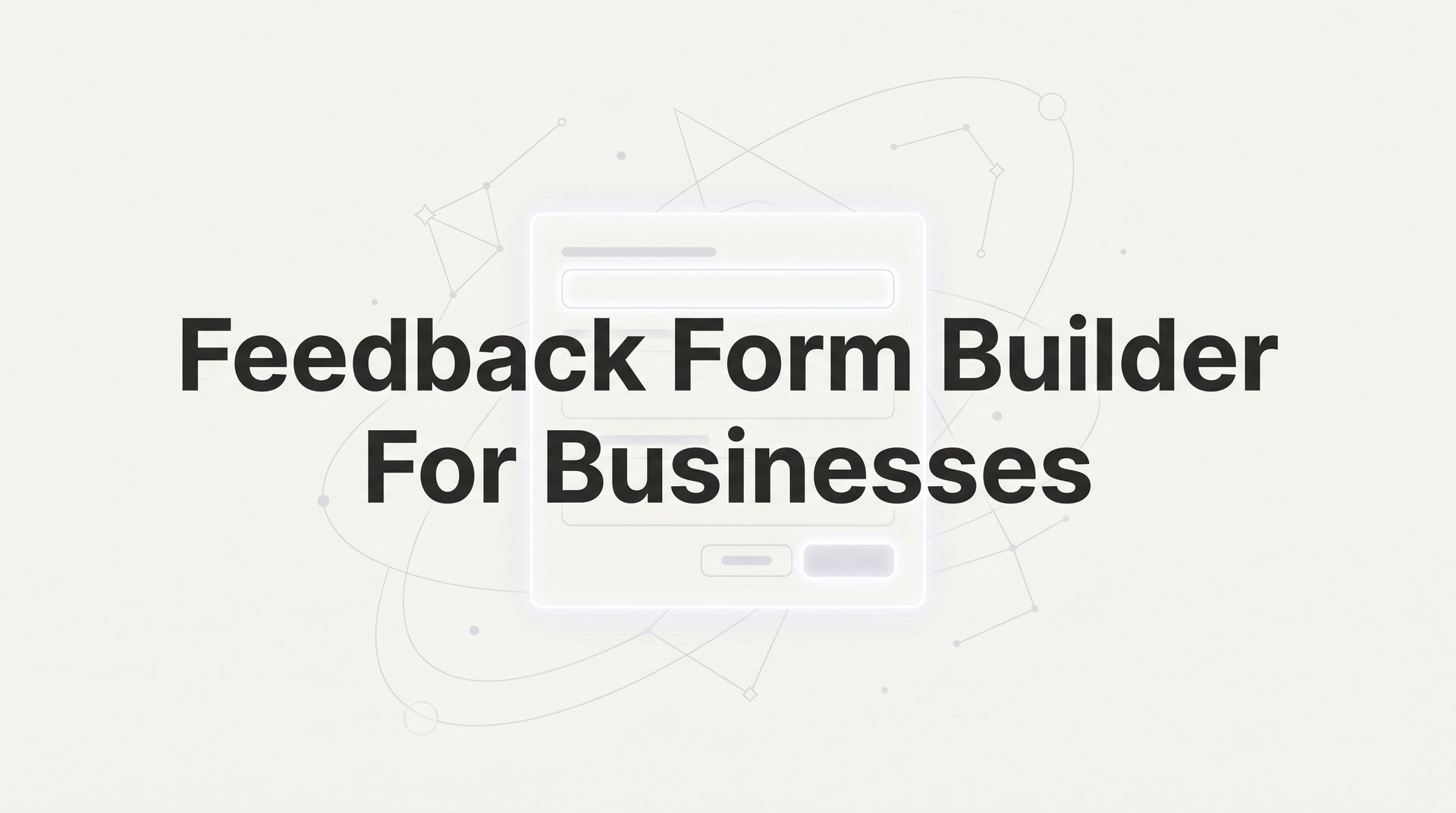 Best Feedback Form Builder For Businesses Today Tips