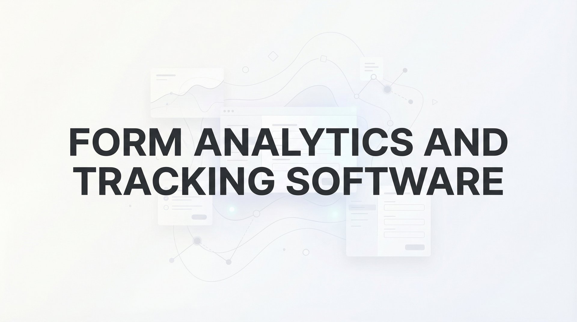 9 Best Form Analytics And Tracking Software In 2026