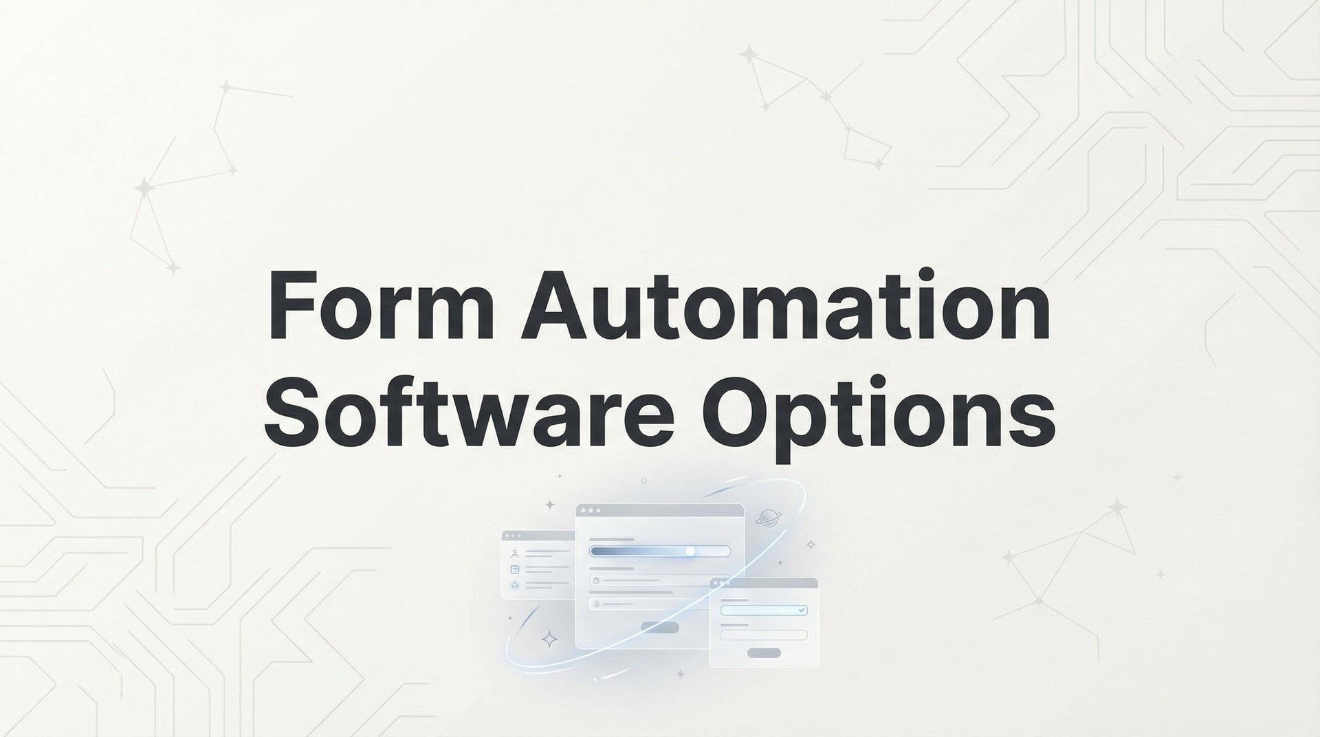 Best Form Automation Software Options: 2026 Guide & Tips