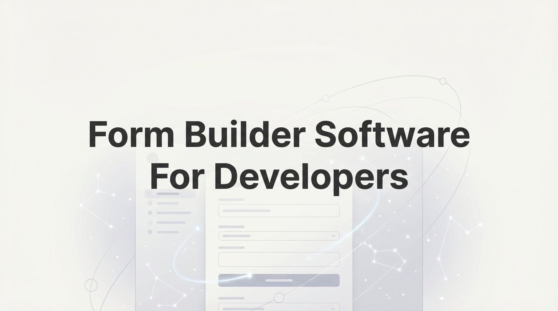 Best Form Builder Software For Developers 2026 Guide