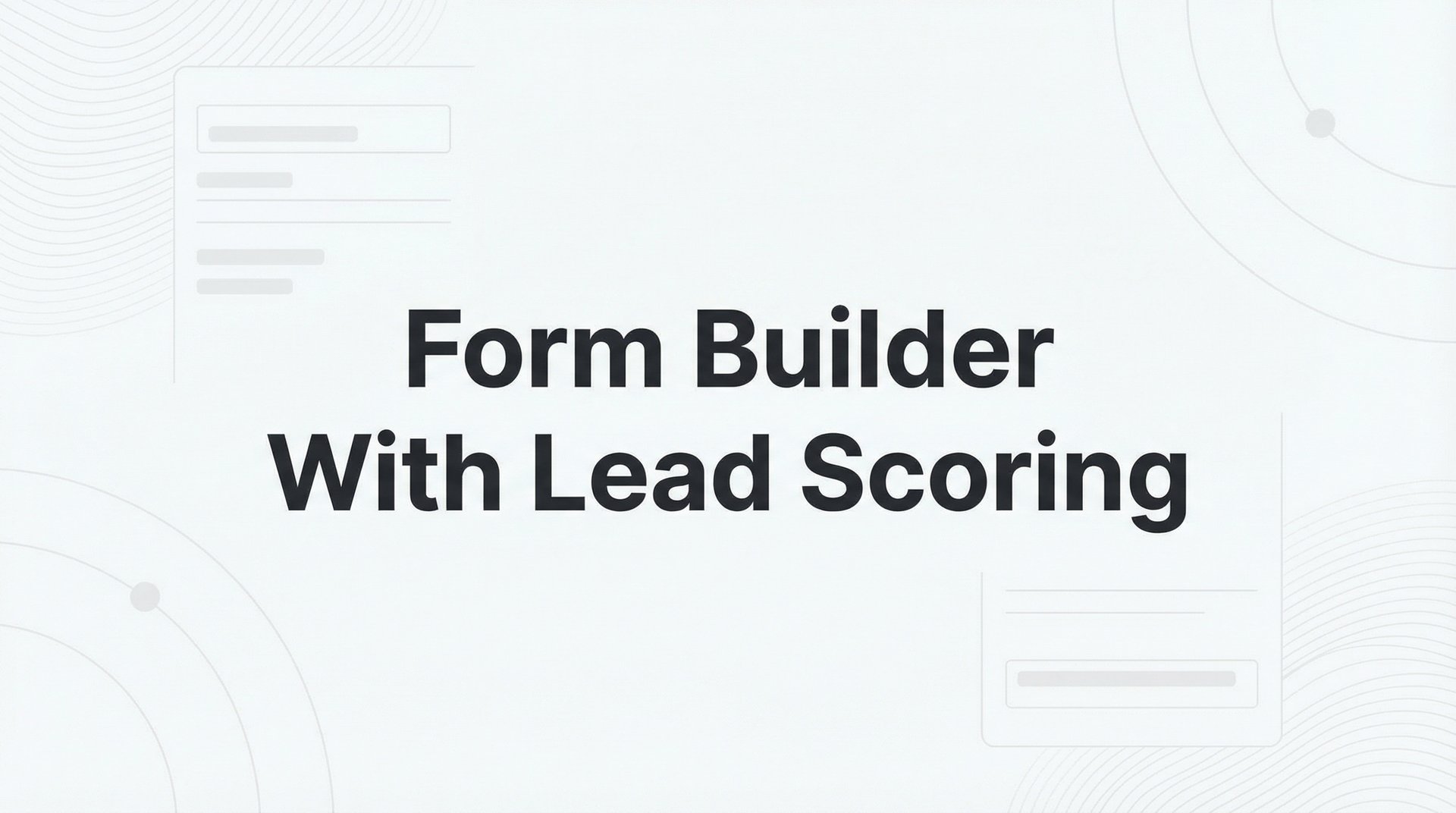Form Builder With Lead Scoring: 7 Proven Strategies