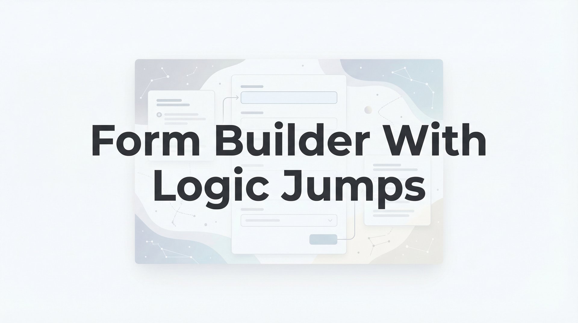 Form Builder With Logic Jumps: 7 Proven Strategies
