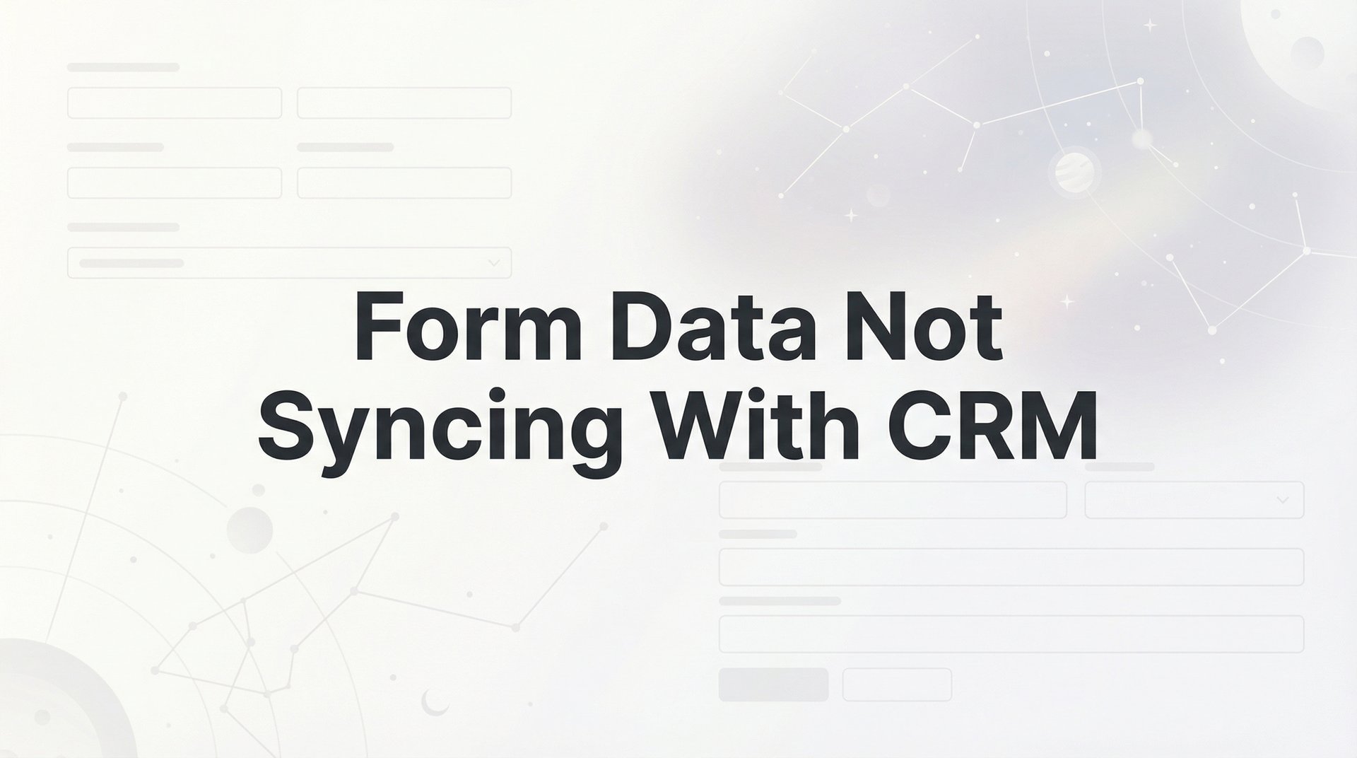Fix Form Data Not Syncing With CRM: Complete Guide