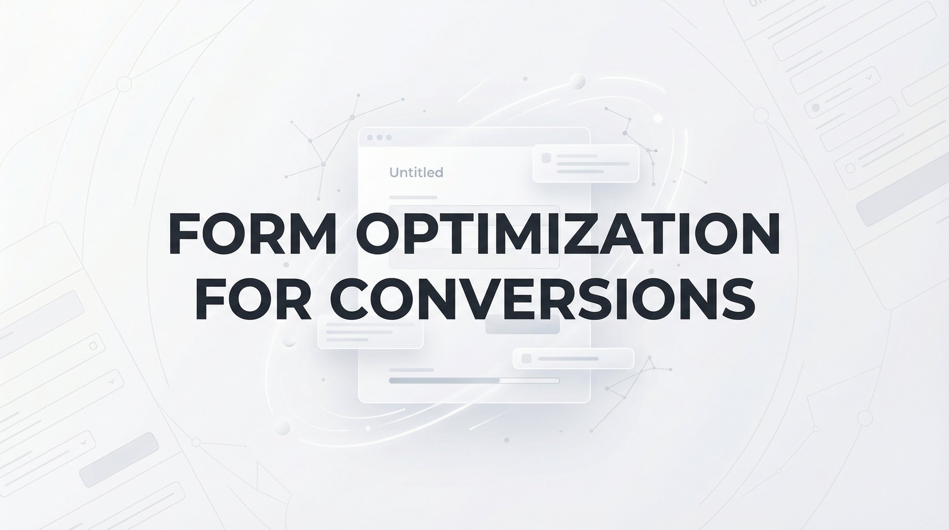 Form Optimization For Conversions: Complete Guide 2026