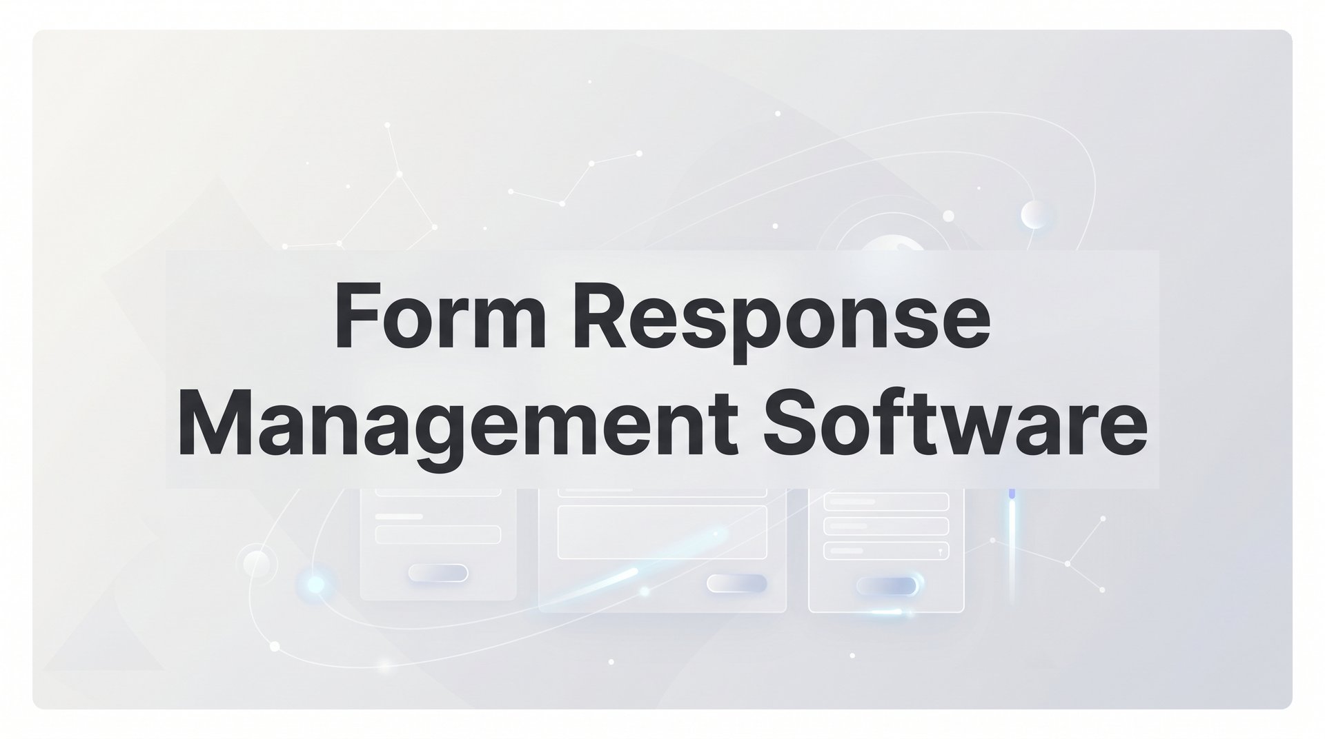 9 Best Form Response Management Software Tools 2026