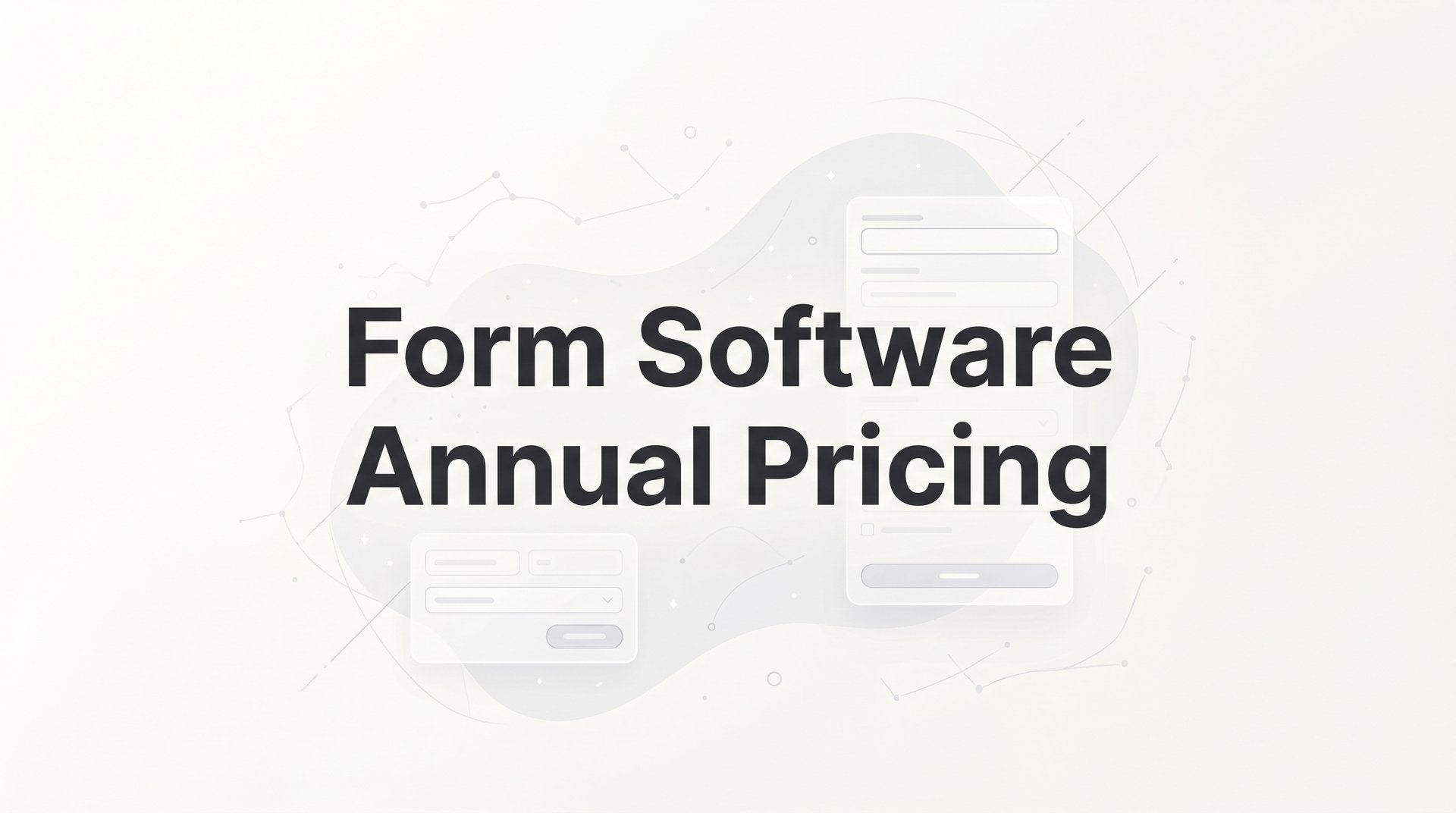 Form Software Annual Pricing: 9 Best Tools Guide 2026