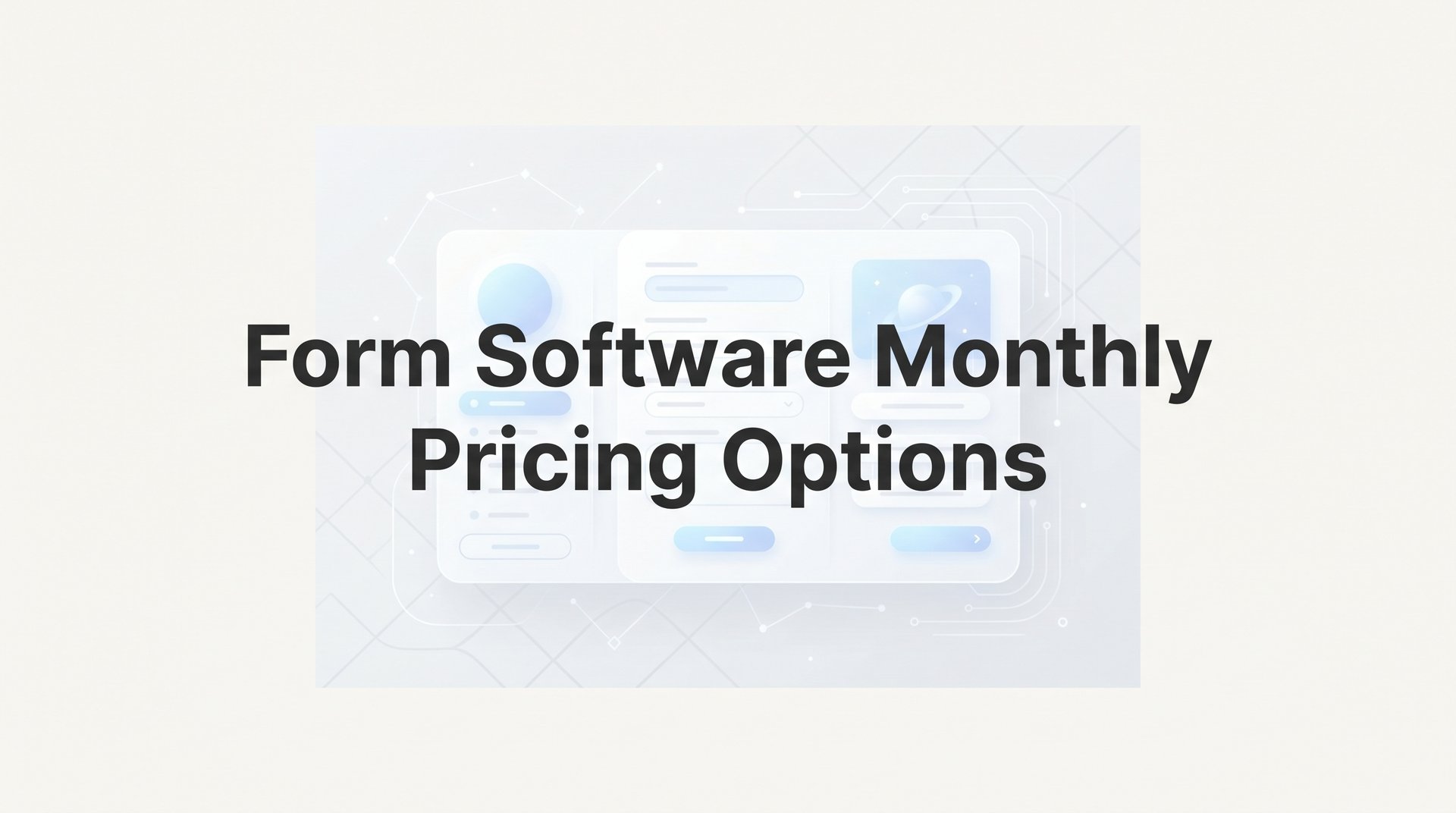 Best Form Software Monthly Pricing Options in 2026