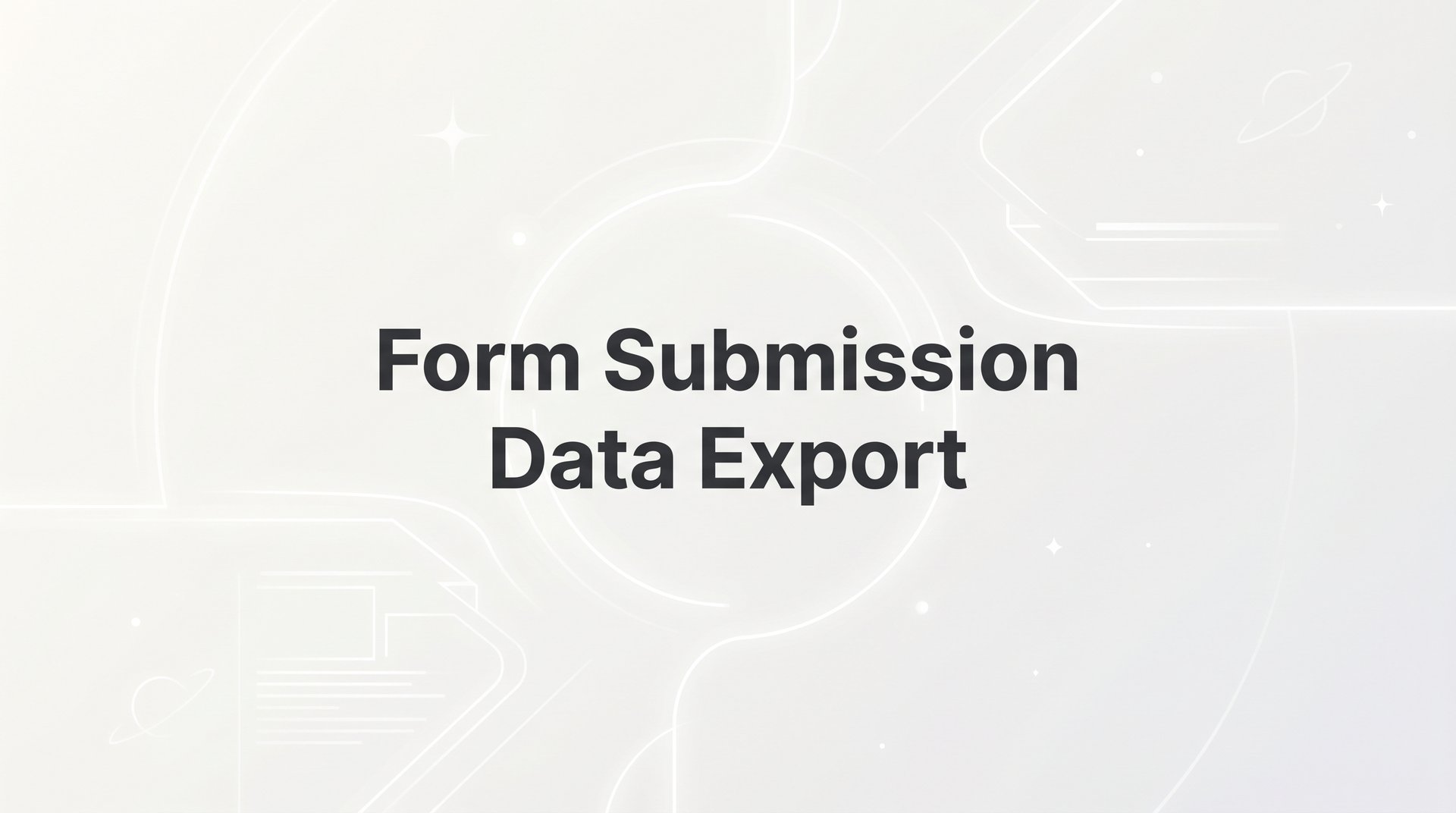 Tech Data Submission Form Submission Data Export: Complete Guide for Teams