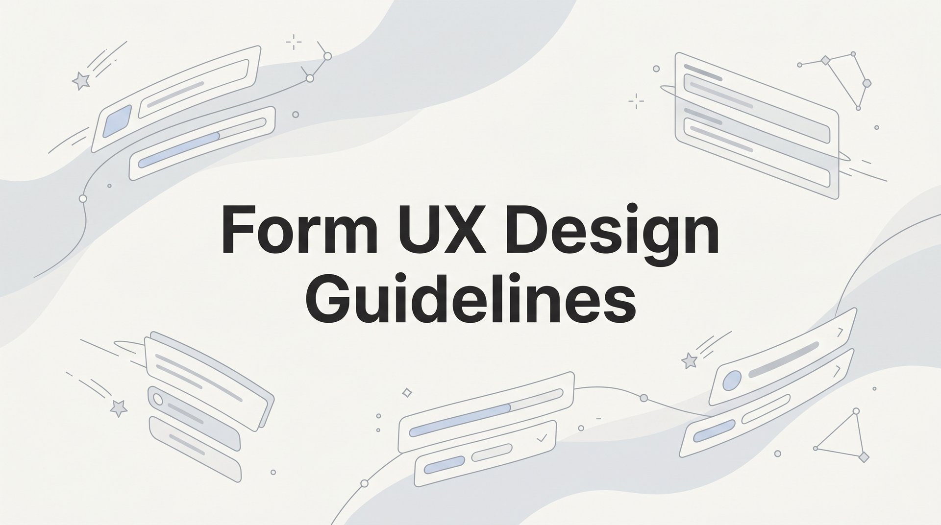 Form UX Design Guidelines to Convert More Visitors